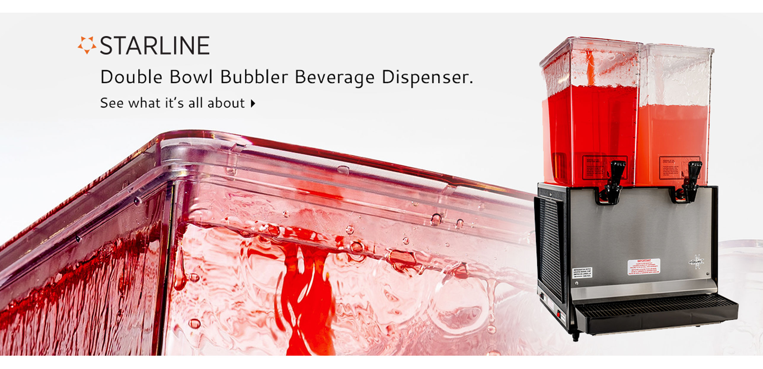 Starline S2
Double Bowl Bubbler Beverage Dispenser